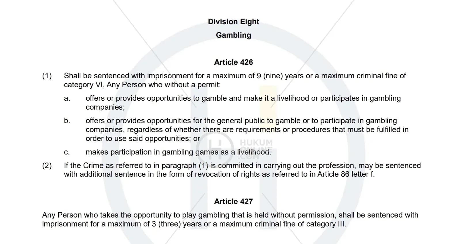Indonesia maintains strict prohibition against all gambling activities nationwide