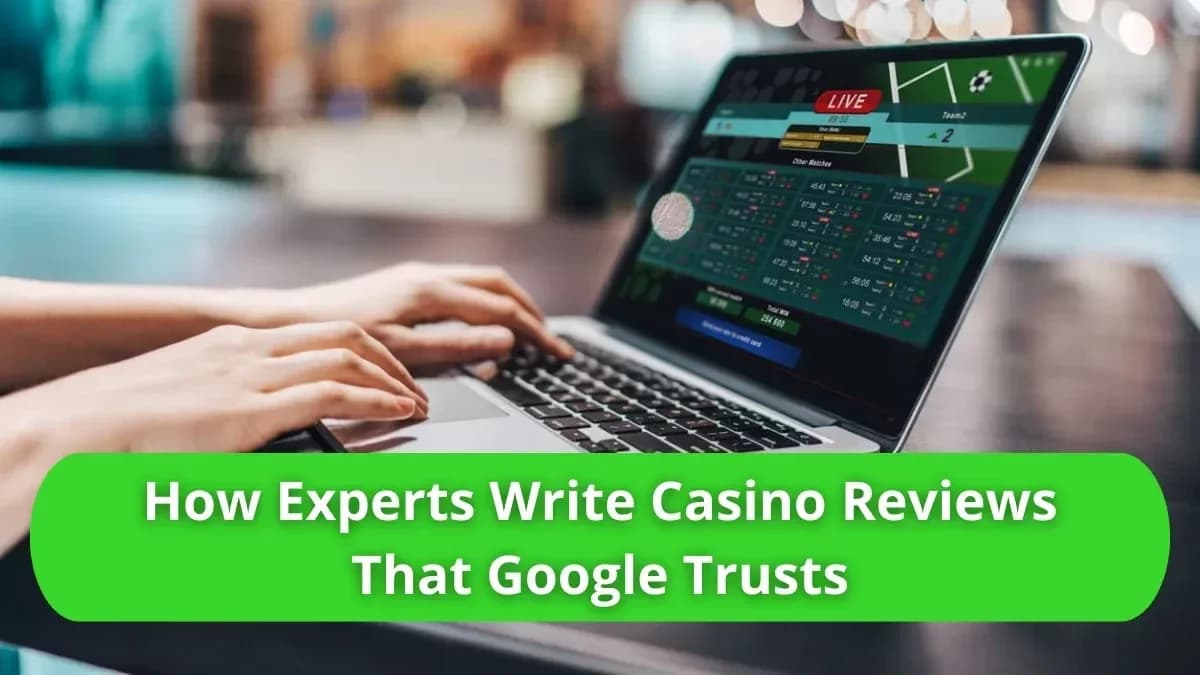 Truth Over Hype: Crafting Casino Reviews That Rank and Convert