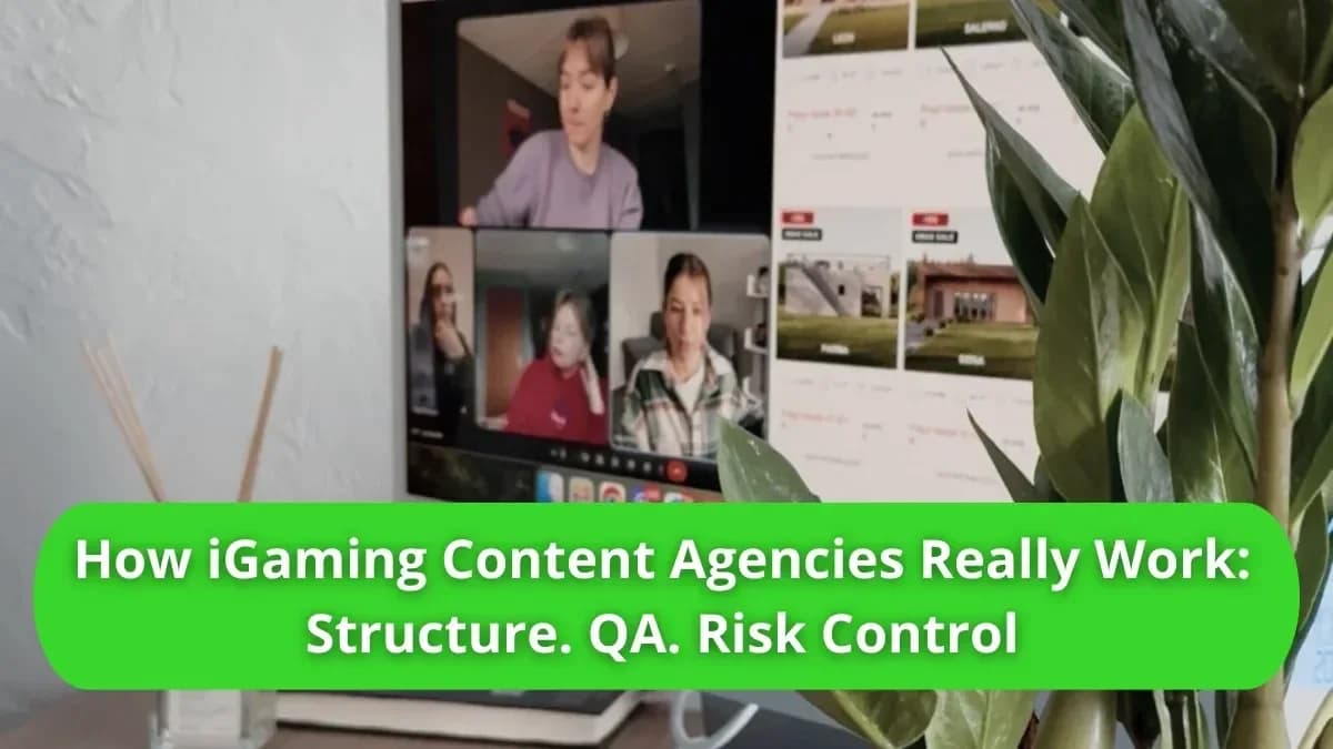 iGaming Content Agencies: Red Flags vs Quality Processes